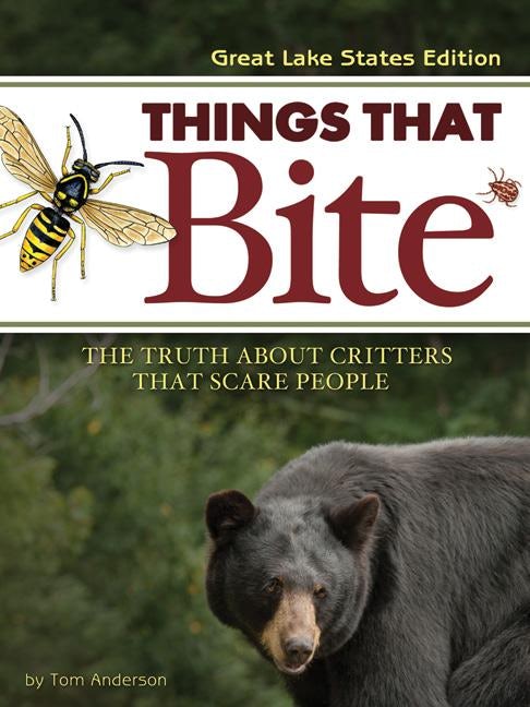 Book cover image for Things That Bite: Great Lakes Edition ISBN: 9781591930778